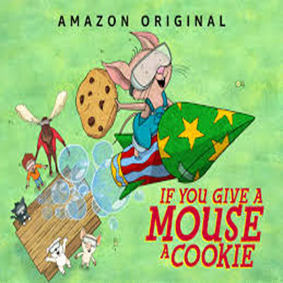 If You Give a Mouse a Cookie .